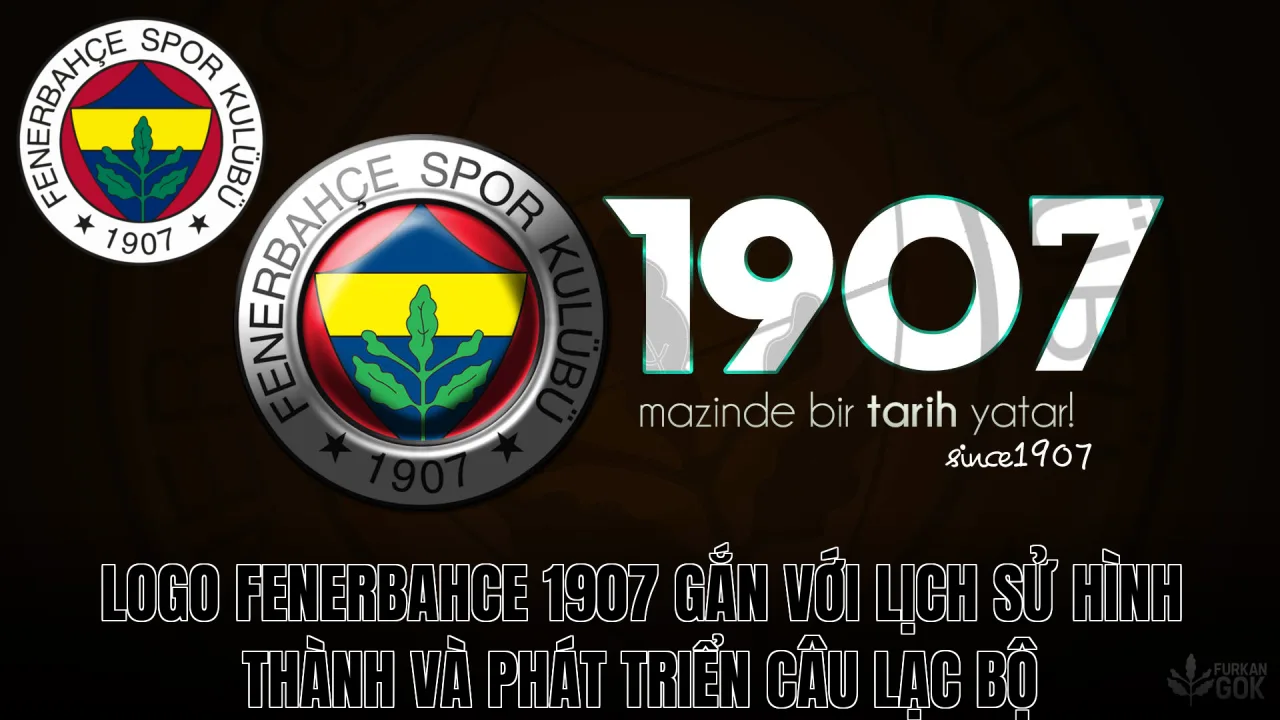 Logo Fenerbahce 1907 gắn với lịch sử hình thành và phát triển câu lạc bộ