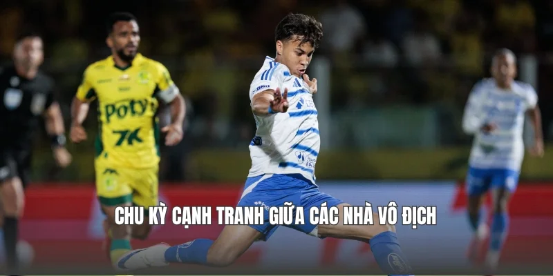 Chu kỳ cạnh tranh giữa các nhà vô địch